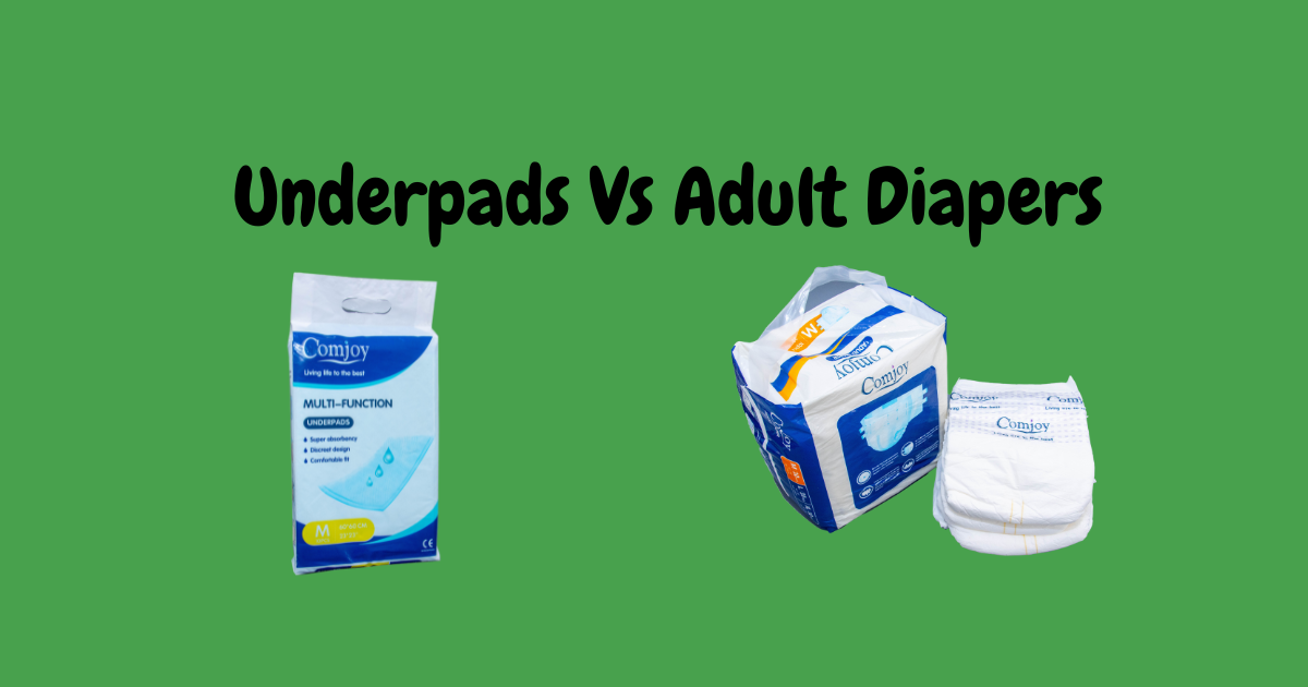 Adult diapers vs Underpads