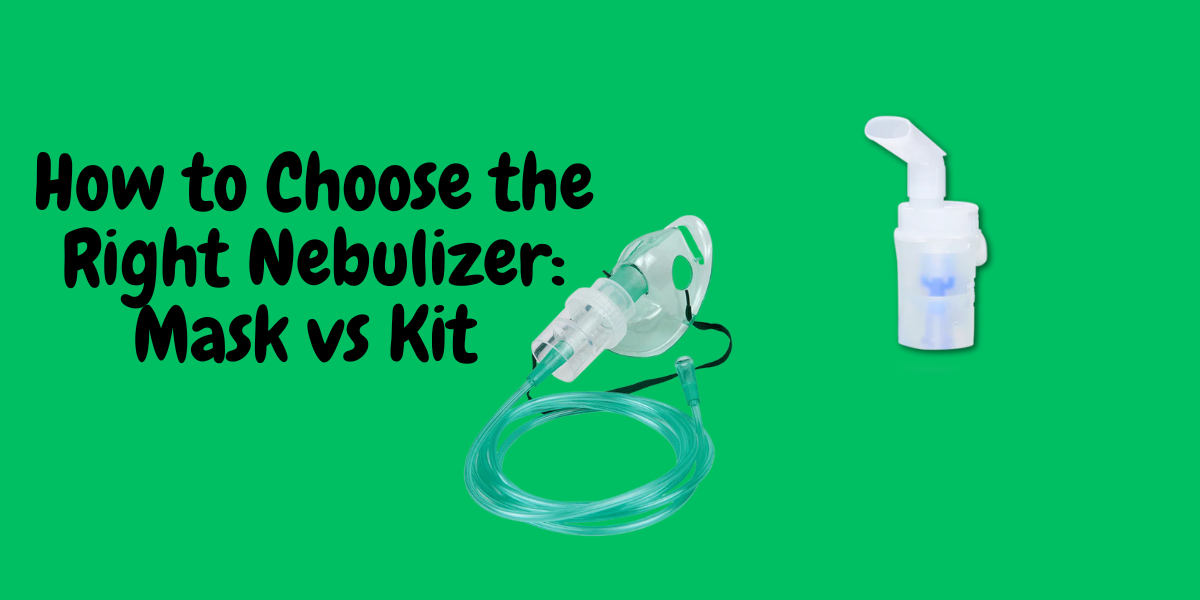 How to Choose the Right Nebulizer: Mask vs Kit – What's the Difference?