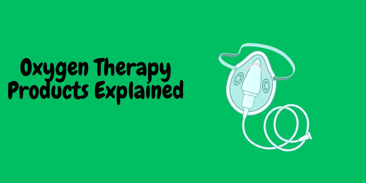 Oxygen Therapy Products Explained: When to Use a Nasal Cannula, Mask, or Non-Rebreather in Kenya