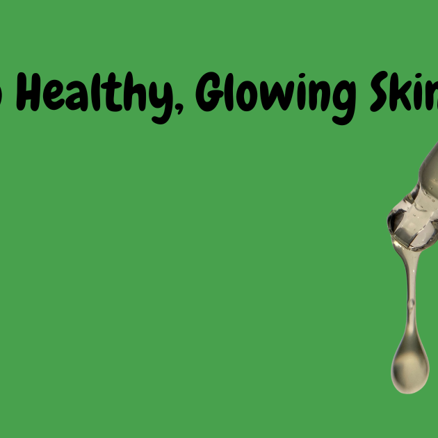 Guide to healthy, glowing skin